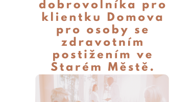 Klientka Domova pro osoby se zdravotním postižením hledá milou společnost